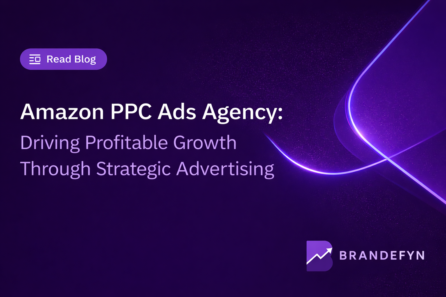 Amazon PPC Ads Agency: Driving Profitable Growth Through Strategic Advertising