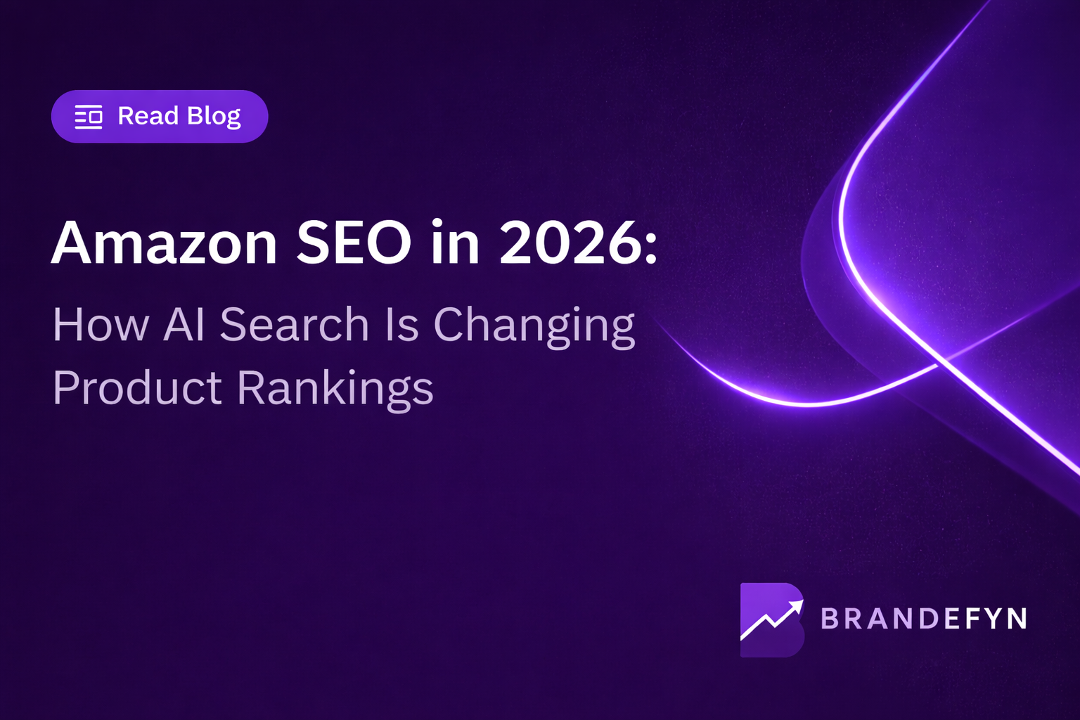 Amazon SEO in 2026: How AI Search Is Changing Product Rankings