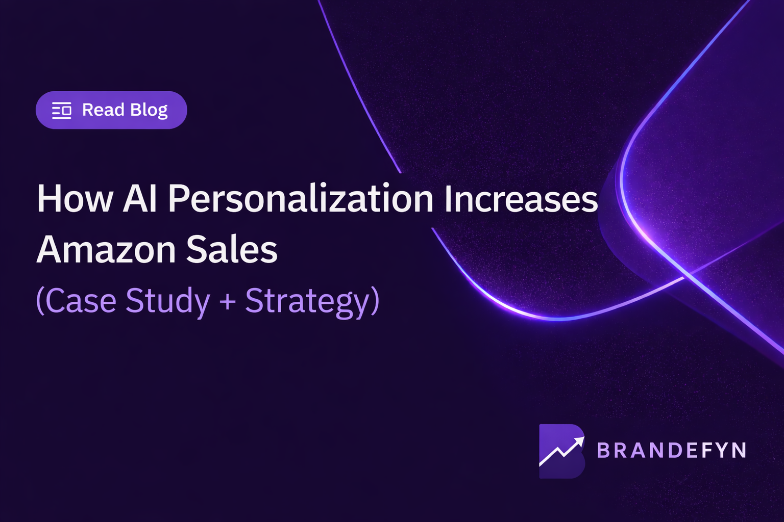 How AI Personalization Increases Amazon Sales (Case Study + Strategy)