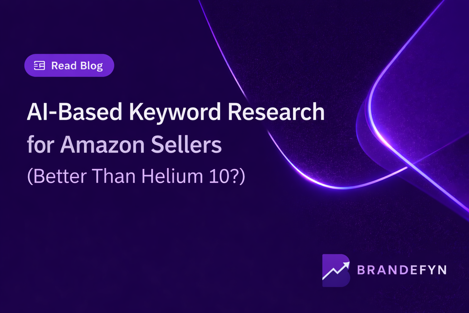 AI-Based Keyword Research for Amazon Sellers (Better Than Helium 10)
